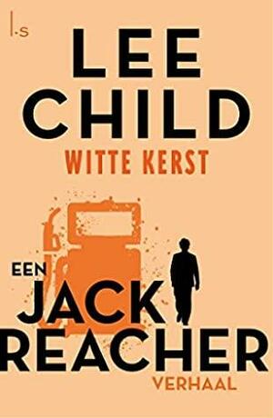 Witte kerst (Een Jack Reacher verhaal) by Lee Child