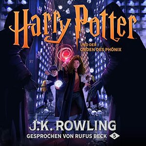 Harry Potter und der Orden des Phönix by J.K. Rowling