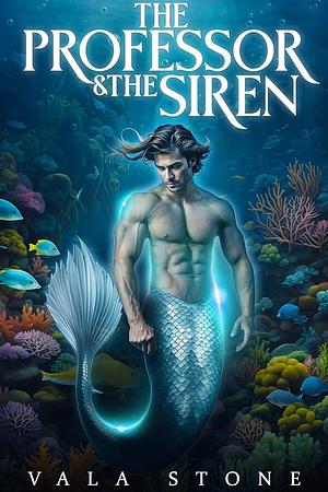 The Professor and the Siren by Vala Stone