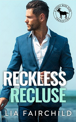 Reckless Recluse by Lia Fairchild