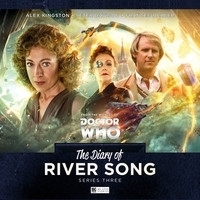 The Diary of River Song: Series 3 by Matt Fitton, Nev Fountain, Jacqueline Rayner, John Dorney