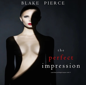 The Perfect Impression by Blake Pierce