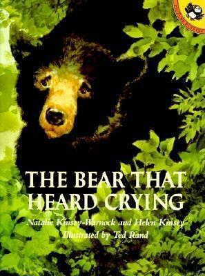 The Bear That Heard Crying by Helen Kinsey, Natalie Kinsey-Warnock