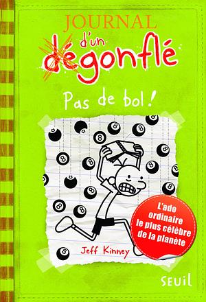 Pas de bol ! by Jeff Kinney