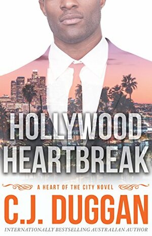 Hollywood Heartbreak by C.J. Duggan