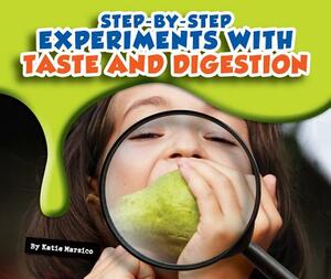 Step-By-Step Experiments with Taste and Digestion by Katie Marsico