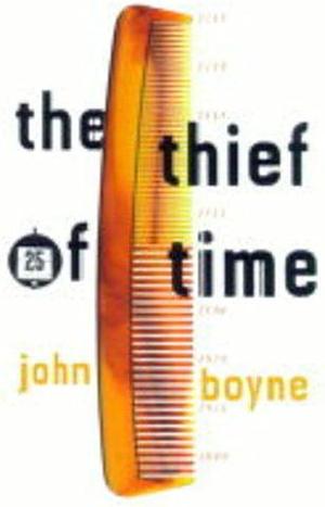 Thief of Time by John Boyne, John Boyne