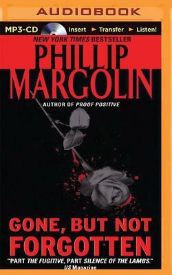 Gone, But Not Forgotten by Phillip Margolin