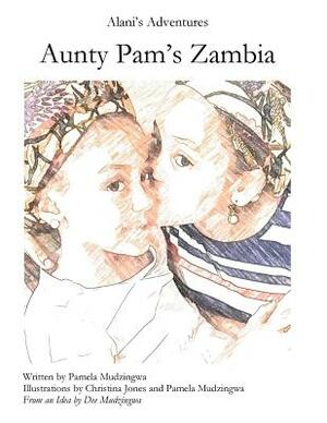 Aunty Pam's Zambia by Dee Mudzingwa