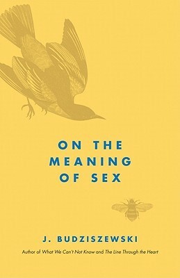 On the Meaning of Sex by J. Budziszewski