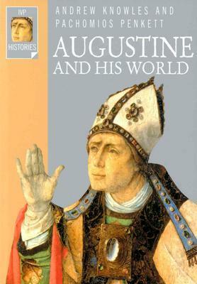 Augustine and His World by Andrew Knowles