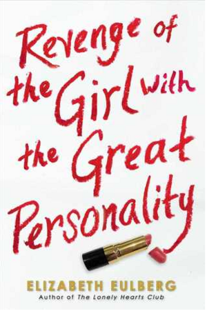 Revenge of the Girl with the Great Personality by Elizabeth Eulberg