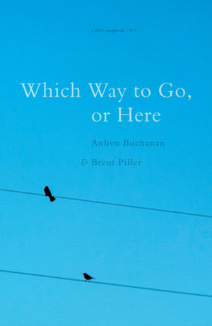 Which Way to Go, or Here (2412 #7) by Anhvu Buchanan, Brent Piller