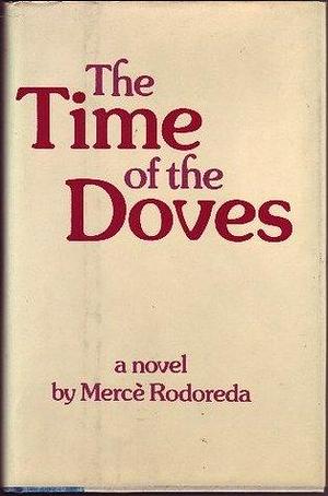 The Time of Doves by David H. Rosenthal, Mercè Rodoreda