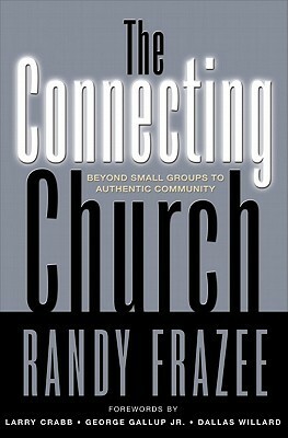 The Connecting Church by Randy Frazee