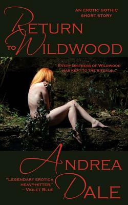 Return to Wildwood by Andrea Dale