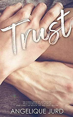 Trust by Angelique Jurd