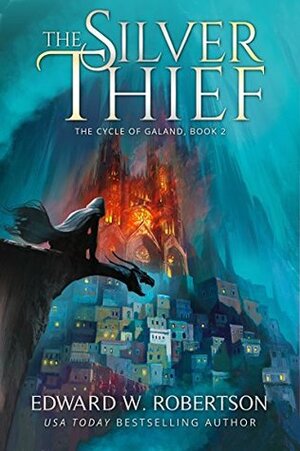 The Silver Thief by Edward W. Robertson