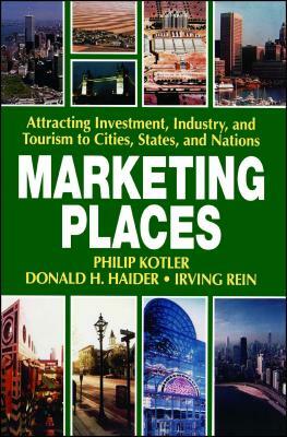 Marketing Places by Philip Kotler