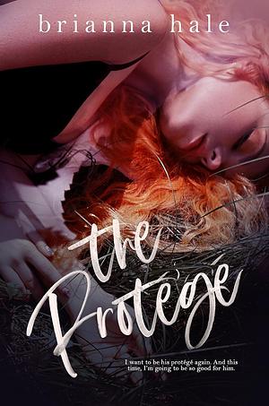 The Protégé by Brianna Hale