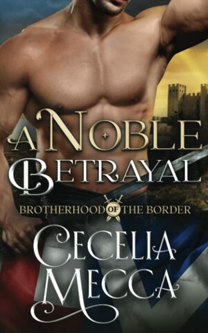 A Noble Betrayal by Cecelia Mecca