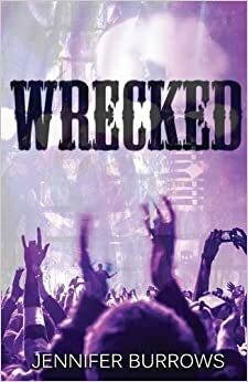 Wrecked by Jennifer Burrows