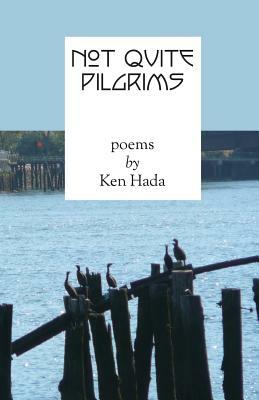 Not Quite Pilgrims by Ken Hada