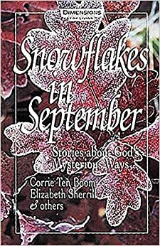 Snowflakes in September by Bruce Olson, Franklin Graham, Corrie ten Boom