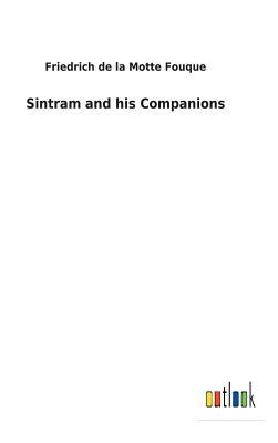 Sintram and His Companions by Friedrich Heinrich Karl La Motte-Fouque