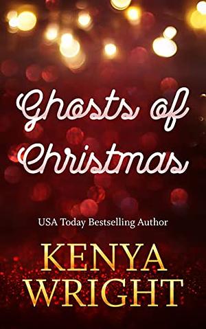 Ghosts of Christmas by Kenya Wright