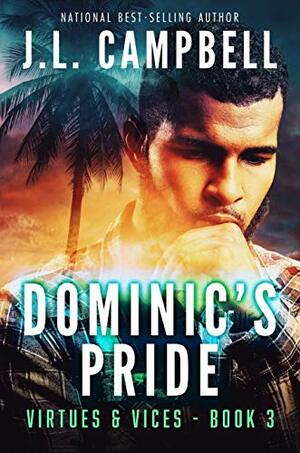 Dominic's Pride (Contemporary Christian Fiction) (Virtues & Vices Book 3) by J.L. Campbell