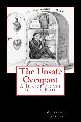 The Unsafe Occupant by William J. Jackson