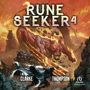 Rune Seeker 4 by J.M. Clarke, Carter J. Thompson