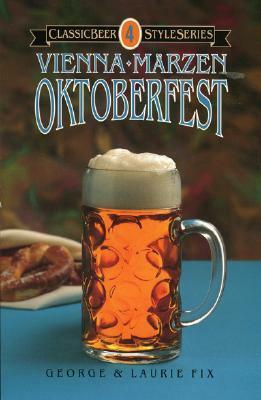 Vienna, Märzen, Oktoberfest by Laurie A. Fix, George Fix