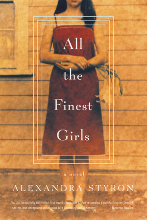 All the Finest Girls by Alexandra Styron