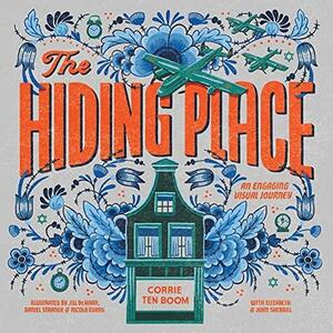 The Hiding Place: An Engaging Visual Journey by Corrie ten Boom