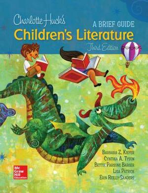 Looseleaf for Charlotte Huck's Children's Literature: A Brief Guide by Cynthia Tyson, Barbara Kiefer