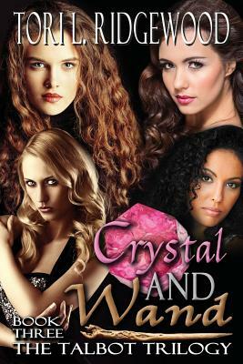 Crystal and Wand by Tori L. Ridgewood
