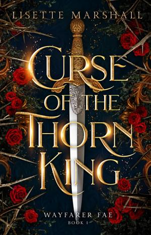 Curse of the Thorn King by Lisette Marshall