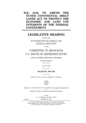 H.R. 5156, to amend the Outer Continental Shelf Lands Act to protect the economic and land use interests of the federal government by Committee on Resources (house), United States Congress, United States House of Representatives