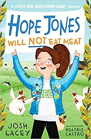 Hope Jones Will Not Eat Meat by Josh Lacey