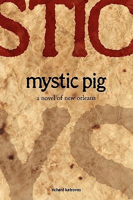 Mystic Pig by Richard Katrovas