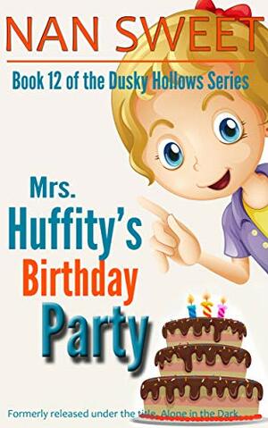 Mrs. Huffity's Birthday Party by Nan Sweet