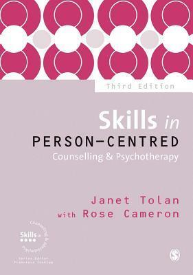 Skills in Person-Centred Counselling & Psychotherapy by Rose Cameron, Janet Tolan
