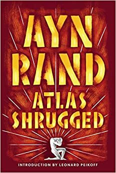 Kun maailma järkkyi – Atlas Shrugged by Ayn Rand