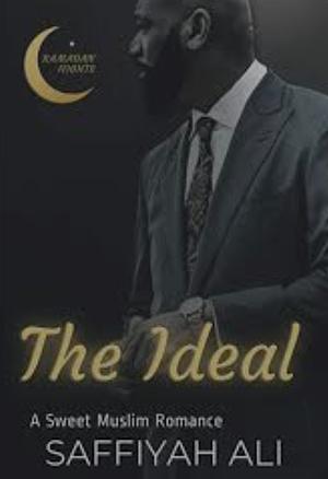 The Ideal: A Sweet Muslim Romance by Saffiyah Ali, Saffiyah Ali, Ramadan Nights