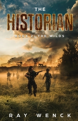 The Historian: The Wilds by Ray Wenck