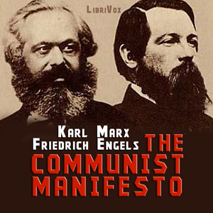 The Communist Manifesto by Karl Marx, Friedrich Engels