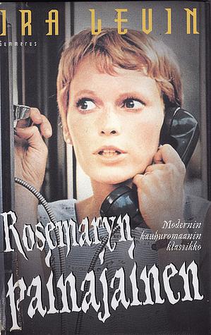 Rosemaryn painajainen: romaani by Ira Levin