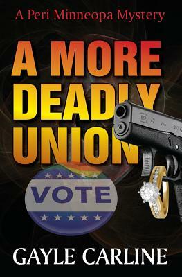 A More Deadly Union by Gayle Carline